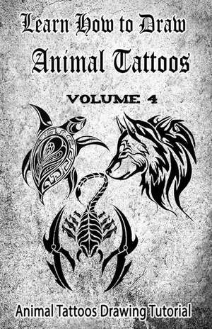 Learn How to Draw Animal Tattoos: Animal Tattoos Drawing Tutorial de Gala Publication