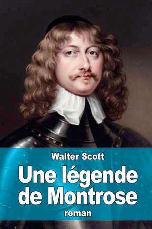 Une Legende de Montrose de Walter Scott