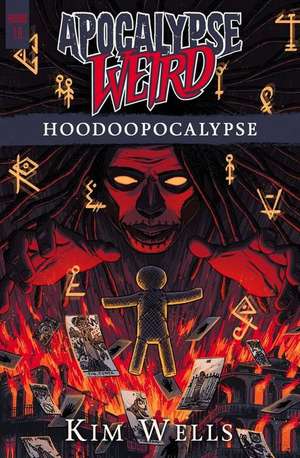 Apocalypse Weird de Kim Wells