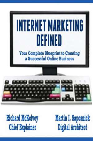 Internet Marketing Defined de Richard McKelvey