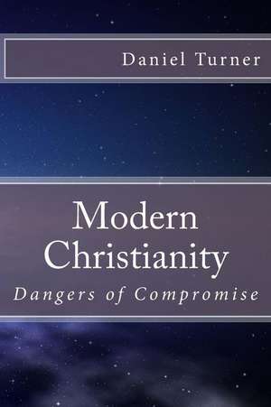 Modern Christianity de Daniel W. Turner