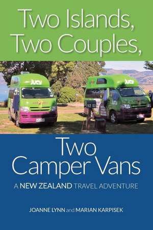 Two Islands, Two Couples, Two Camper Vans de Joanne Lynn