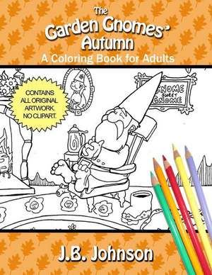 The Garden Gnomes' Autumn de J. B. Johnson