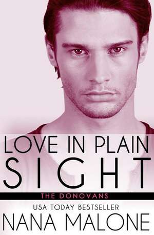 Love in Plain Sight de Nana Malone