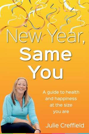 New Year Same You de Julie Creffield