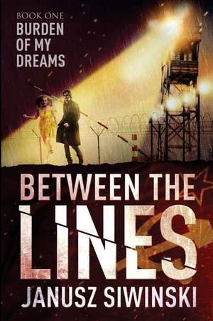 Between the Lines de Janusz Siwinski