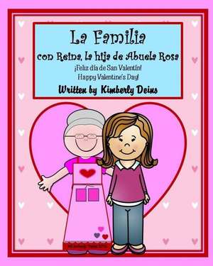 La Familia Con Reina, La Hija de Abuela Rosa de Kimberly a. Deins