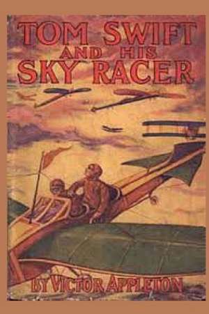 9 Tom Swift and His Air Racer: Executive Intelligence Review; Volume 42, Issue 49 de Victor Appleton