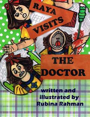 Raya Visits the Doctor de Rubina Rahman