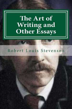 The Art of Writing and Other Essays: A Genieist's Guide... Regain Control of Your Life Through Conquering Addictions and Cravings While Promoting Fitness, de Robert Louis Stevenson