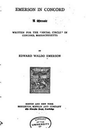 Emerson in Concord, a Memoir Written for the Social Circle in Concord, Massachussets: Rainbow Lines, Lined Journal, 6 X 9, 200 Pages de Edward Waldo Emerson