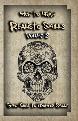 How to Draw Realistic Skulls Volume 8 de Gala Publication