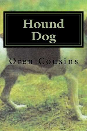 Hound Dog: Additional Reference for Osh Developers de Oren O. Cousins