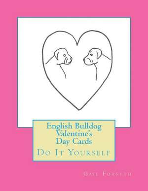 English Bulldog Valentine's Day Cards de Gail Forsyth