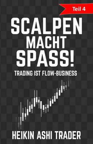 Scalpen Macht Spass 4 de Heikin Ashi Trader