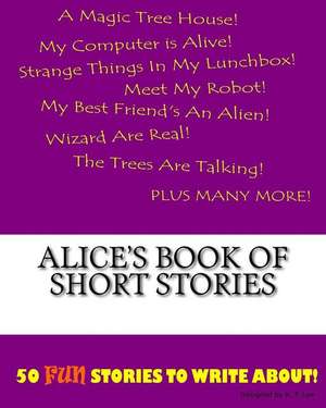 Alice's Book of Short Stories de K. P. Lee