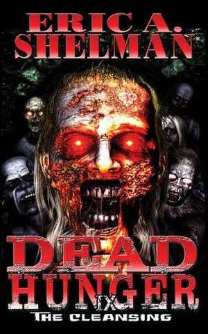 Dead Hunger IX de Eric A. Shelman