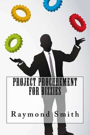 Project Procurement for Bizzies de Raymond Smith