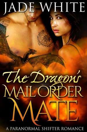 The Dragon's Mail Order Mate de Jade White