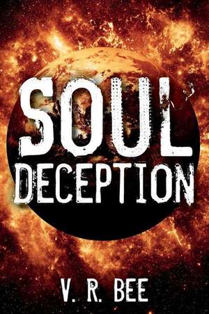 Soul Deception de V. R. Bee