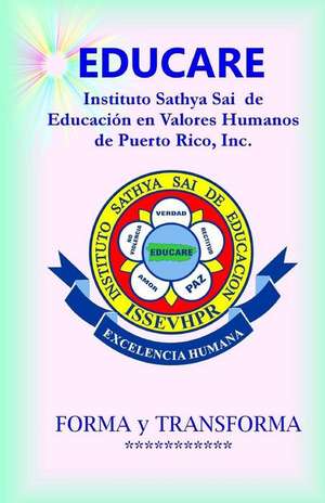 Educare - Instituto Sathya Sai de Educacion En Valores Humanos de PR de Raul Rodriguez