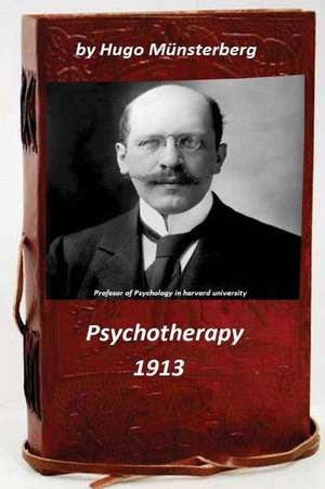 Psychotherapy by Hugo Munsterberg (Original Version) de Munsterberg, Hugo