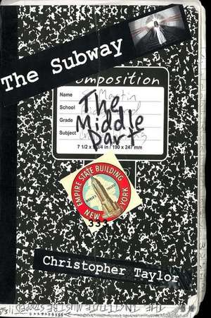 The Subway - Book II - The Middle Part de Christopher Taylor