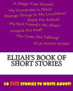 Elijah's Book of Short Stories de K. P. Lee