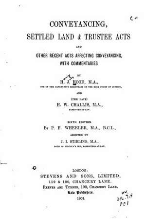 Conveyancing, Settled Land and Trustee Acts de H. J. Hood