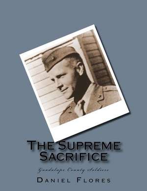 The Supreme Sacrifice de Daniel B. Flores