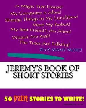 Jeremy's Book of Short Stories de K. P. Lee