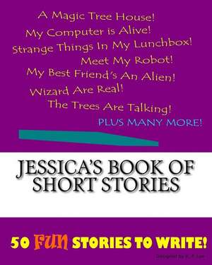 Jessica's Book of Short Stories de K. P. Lee