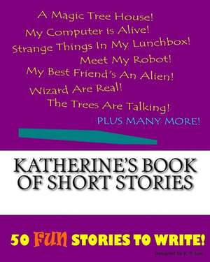 Katherine's Book of Short Stories de K. P. Lee