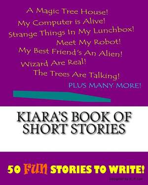 Kiara's Book of Short Stories de K. P. Lee