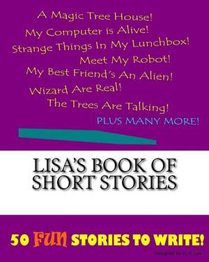 Lisa's Book of Short Stories de K. P. Lee