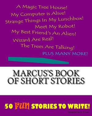 Marcus's Book of Short Stories de K. P. Lee