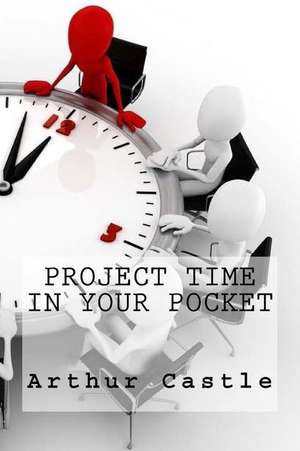 Project Time in Your Pocket de Arthur Castle