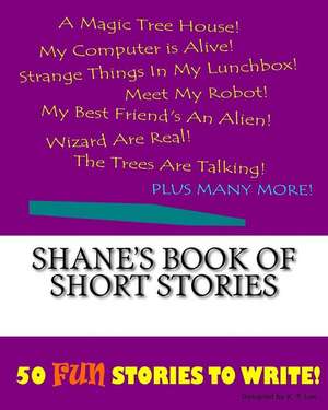 Shane's Book of Short Stories de K. P. Lee