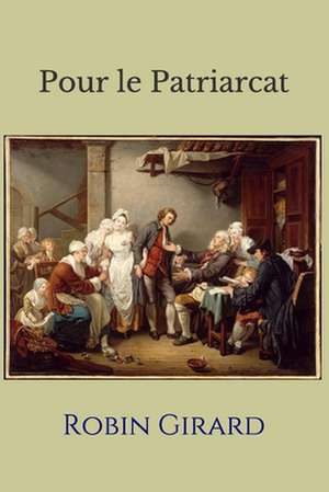 Pour Le Patriarcat de Robin Girard