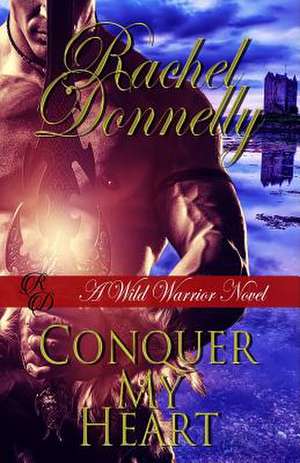 Conquer My Heart de Rachel Donnelly