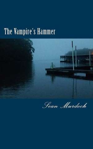 The Vampire's Hammer de Sean Murdoch