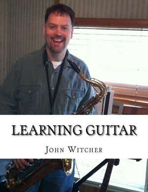 Learning Guitar de MR John Allen Witcher