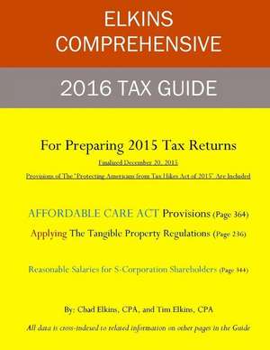 Elkins 2016 Comprehensive Tax Guide de Tim Elkins Cpa