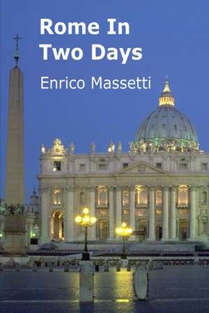Rome in Two Days de Enrico Massetti