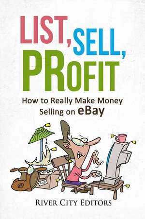 List, Sell, Profit de River City Editors