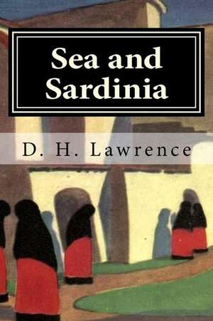 Sea and Sardinia de D. H. Lawrence