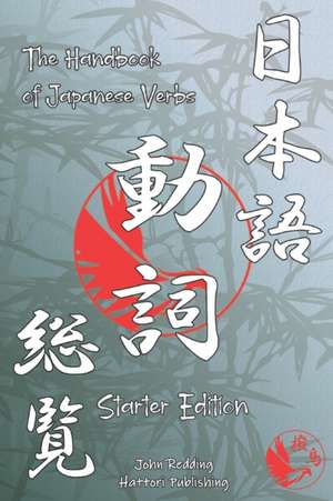 The Handbook of Japanese Verbs (Starter Edition) de John Redding