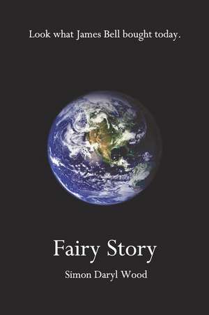 Fairy Story de Simon Daryl Wood