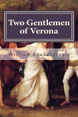 Two Gentlemen of Verona de William Shakespreare