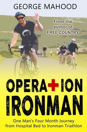 Operation Ironman de George Mahood